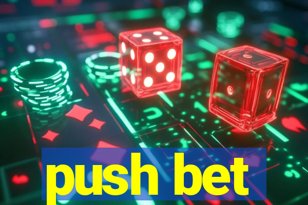 push bet